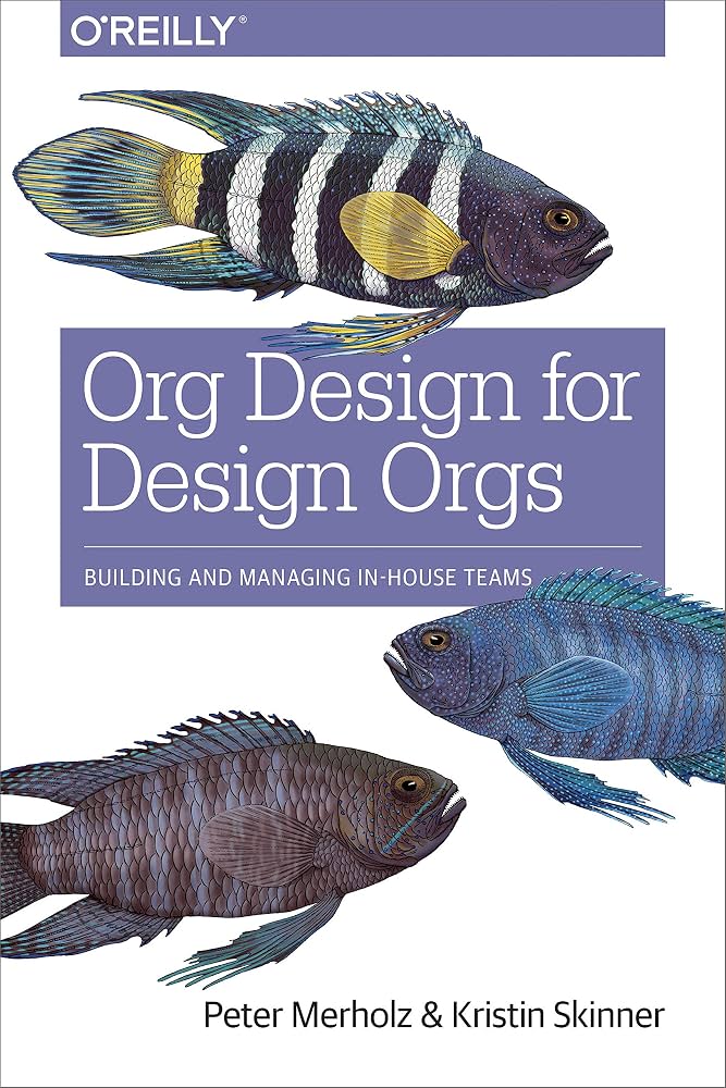 Org Design for Design Orgs book